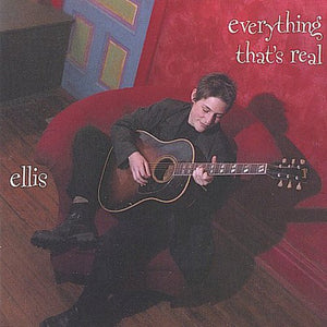 ELLIS | EVERYTHING THATS REAL
