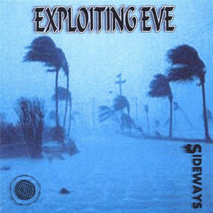 EXPLOITING EVE | SIDEWAYS