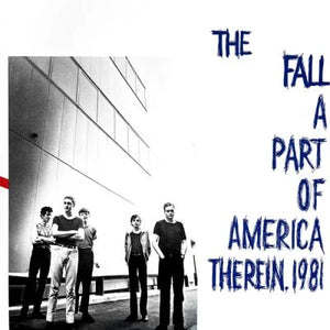 FALL | PART OF AMERICA THEREIN 1981 (VINYL)