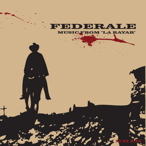 FEDERALE | MUSIC FROM LA RAYAR - 2018 REISSUE - 10TH ANNIVERSARY