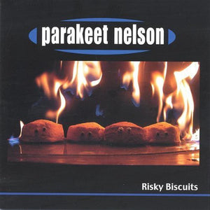 PARAKEET NELSON | RISKY BISCUITS