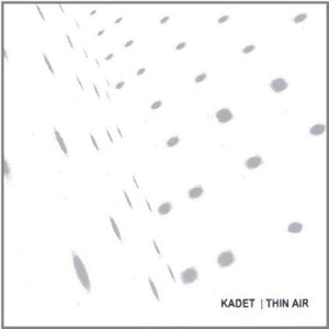 KADET | THIN AIR