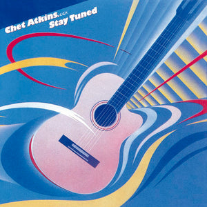 CHET ATKINS | STAY TUNED