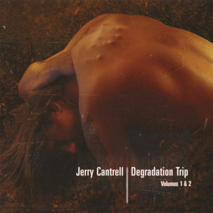 JERRY CANTRELL | DEGRADATION TRIP 1&2