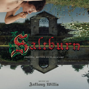 ANTHONY WILLIS / ORIGINAL SCORE | SALTBURN (ORIGINAL MOTION PICTURE SCORE) (VINYL)