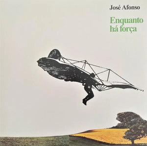 JOSE AFONSO | ENQUANTO HA FORCA