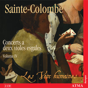 MONSIEUR SAINTE-COLOMBE DE^LES VOIX HUMAINES | CONCERTS FOR TWO VIOLS 4