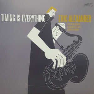 ERIC ALEXANDER | TIMING IS EVERYTHING (VINYL)
