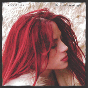 CHERYL BLISS | SWEET SOUL LIGHT
