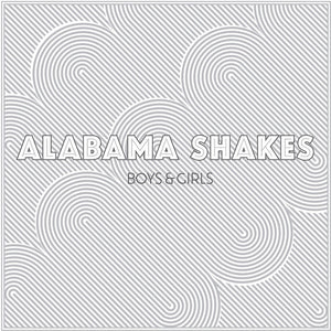 ALABAMA SHAKES | BOYS AND GIRLS (DIGI)