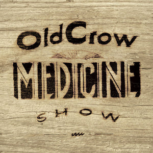 OLD CROW MEDICINE SHOW | CARRY ME BACK