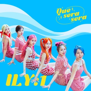 ILY - 1 | QUE SERA SERA