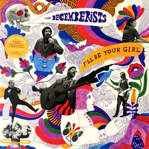 DECEMBERISTS | I'LL BE YOUR GIRL (WHITE EDITION) (VINYL)