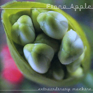 FIONA APPLE | EXTRAORDINARY MACHINE