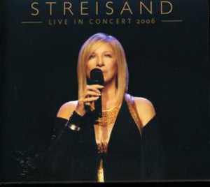 STREISAND BARBRA | LIVE IN CONCERT 2006 (2CD DIGI)