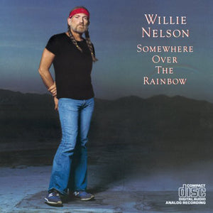 WILLIE NELSON | SOMEWHERE OVER THE RAINBOW - US