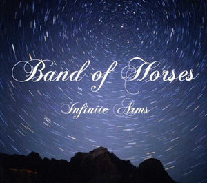 BAND OF HORSES | INFINITE ARMS