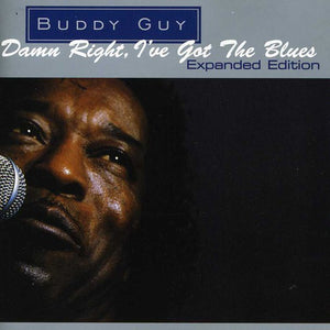 BUDDY GUY | DAMN RIGHT IVE GOT THE BLUES