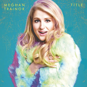 MEGHAN TRAINOR | TITLE