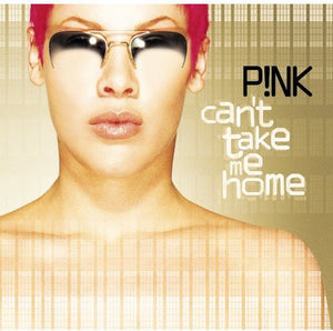 PINK | CANT TAKE ME HOME