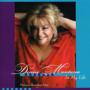 DENISE MONTANA | IN MY LIFE
