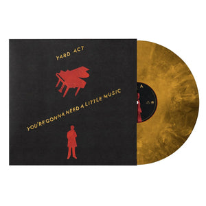YARD ACT | YOU'RE GONNA NEED A LITTLE MUSIC (GOLD MARBLE EDITION) (VINYL)