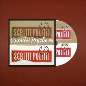 SCRITTI POLITTI | CUPID AND PSYCHE 85 (ANNIVERSARY EDITION) (SOFTPACK)