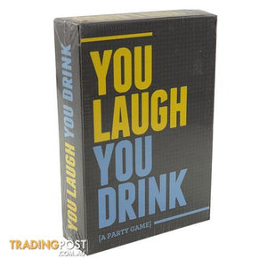 YOU LAUGH YOU DRINK GAME