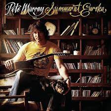 PETE MURRAY | SUMMER AT EUREKA