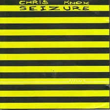 CHRIS KNOX | SEIZURE
