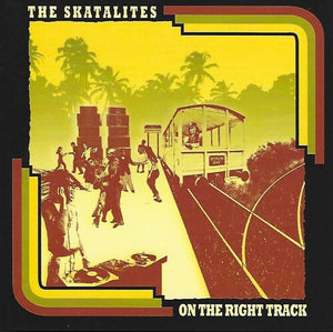 THE SKATALITES | ON THE RIGHT TRACK