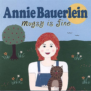 ANNIE BAUERLEIN | MUGSY IS FINE