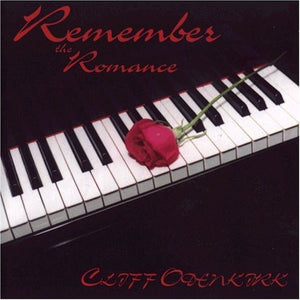 CLIFF ODENKIRK | REMEMBER THE ROMANCE