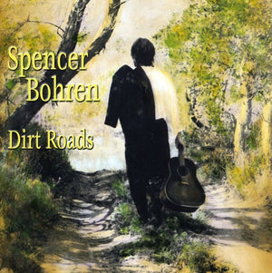SPENCER BOHREN | DIRT ROADS