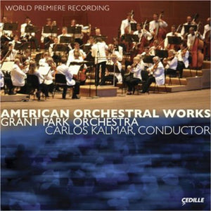 CARLOS KALMAR | AMERICAN ORCHESTRAL WORKS