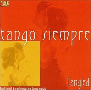 VARIOUS ARTISTS^TANGO SIEMPRE | TANGO SIEMPRE: TANGLED / VARRIOUS