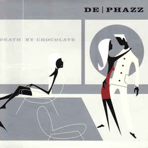DE PHAZZ | DEATH BY CHOCOLATE (DIGI)
