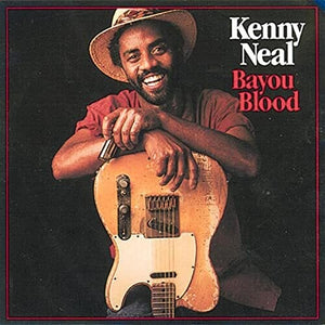 KENNY NEAL | BAYOU BLOOD