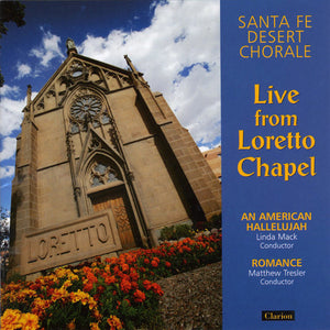 SANTA FE DESERT CHORALE | LIVE FROM LORETTO CHAPEL