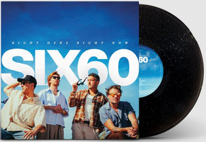 SIX60 | RIGHT HERE RIGHT NOW (VINYL)