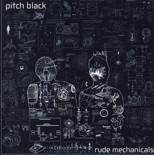 PITCH BLACK | RUDE MECHANICALS