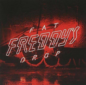 FAT FREDDYS DROP | BAYS