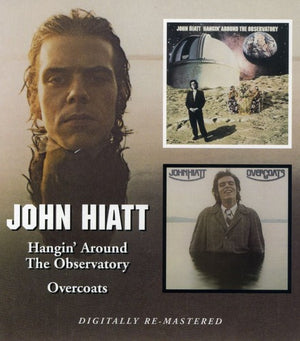 JOHN HIATT | HANGIN AROUND THE OBSERVATORY / OVERCOATS