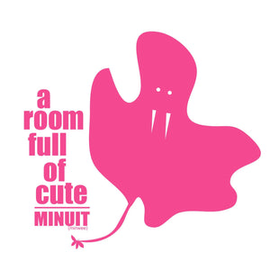 MINUIT | ROOM FULL OF CUTE (VINYL)