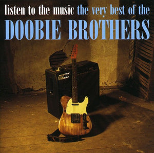 THE DOOBIE BROTHERS | LISTEN TO THE MUSIC