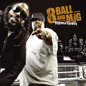 8BALL AND MJG | RIDIN HIGH