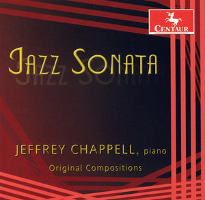 JEFREY CHAPPELL^JEFFREY CHAPPELL | JAZZ SONATA: ORIGINAL COMPOSITIONS