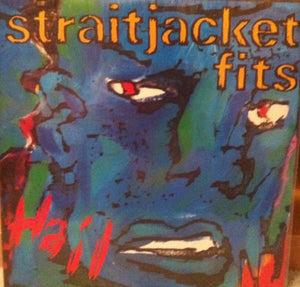 STRAITJACKET FITS | HAIL - 12