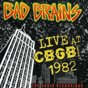 BAD BRAINS | BAD BRAINS LIVE AT CBGB