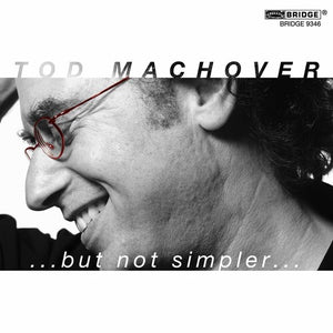 TOD MACHOVER^MICHAEL CHERTOCK | BUT NOT SIMPLER